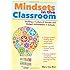 Mindsets in the Classroom: Building a Culture of Success and Student Achievement in Schools