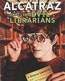 Alcatraz Versus The Evil Librarians