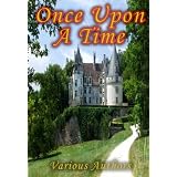 Once Upon A Time - A Collection of the Original Fairy Tales Referenced In the First Season of the Hit Television Show [Illustrated] [Kindle Edition] ~ Nathaniel Hawthorne