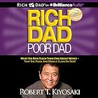 Rich Dad Poor Dad: What the Rich Teach Their Kids About Money - That the Poor and Middle Class Do Not! | Livre audio Auteur(s) : Robert T. Kiyosaki Narrateur(s) : Tim Wheeler
