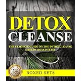 detox cleanse the ultimate guide on the detoxification cleansing your body for weight loss with the detox cleanse