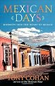 Mexican Days: Journeys into the Heart of Mexico