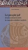 Le peuple juif : Et ses contacts avec le monde m�diterran�en, De la chute du royaume d'Isra�l (720 av. J.-C.) � la destruction du second temple (70 ap. J.-C.)