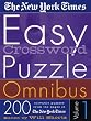 The New York Times Easy Crossword Puzzle Omnibus Vol. 1: 200 Solvable Puzzles from the Pages of The New York Times