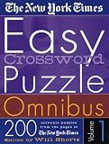 The New York Times Easy Crossword Puzzle Omnibus Vol. 1: 200 Solvable Puzzles from the Pages of The New York Times