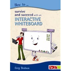 How to Survive and Succeed with an Interactive Whiteboard (How to Survive & Succeed With)
