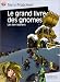 Le Grand Livre des gnomes, tome 2 : Les Terrassiers