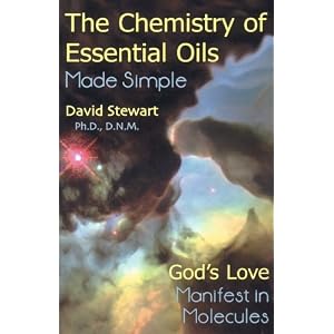Click here to buy Chemistry Of Essential Oils Made Simple: GOD'S LOVE MANIFEST IN MOLECULES by David Stewart.