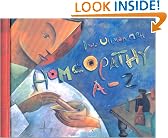 Homeopathy A-Z (A--Z Books)