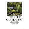 Die neue Gartenlust: Dreiunddrei�ig Blumenst�cke und Anleitungen zur g�rtnerischen Kurzweil (insel taschenbuch)