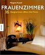 Frauenzimmer. 16 Designerinnen �ffnen ihre T�ren