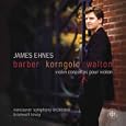 James Ehnes Barber Korngold