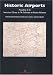 Historic Airports: Proceedings of the International 'l'Europe De L'Air' Conferences on Aviation Architecture