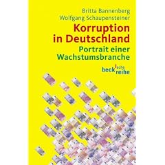 Korruption in Deutschland. Portrait einer Wachstumsbranche.
