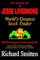 Amazing Life of Jesse Livermore: World's Greatest Stock Trader