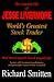 Amazing Life of Jesse Livermore: World's Greatest Stock Trader