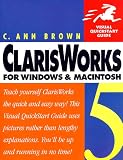 ClarisWorks 5 for Windows and Macintosh (Visual QuickStart Guides)