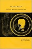 Ideology: Structuring Identities in Contemporary LIfe
