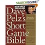Dave Pelz's Short Game Bible