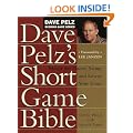 Dave Pelz's Short Game Bible