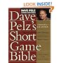 Dave Pelz's Short Game Bible