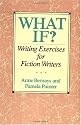 What If?: Writing Exercises for Fiction Writers
