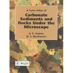 A Color Atlas of Carbonate Sediments and Rocks Under the Microscope