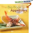 The Big Book of Appetizers: More Than 250 Recipes for Any Occasion