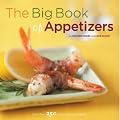 The Big Book of Appetizers: More Than 250 Recipes for Any Occasion