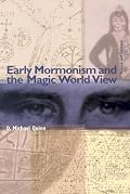 Early Mormonism and the Magic World View