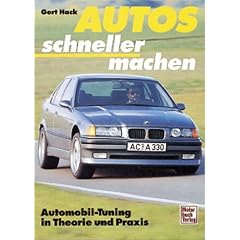 Autos schneller machen. Automobiltuning in Theorie und Praxis