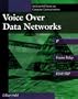 Voice Over Data Networks: Covering IP and Frame Relay