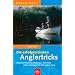 Die erfolgreichsten Angeltricks: Neue und bew�hrte Methoden, Techniken, K�der, Montagen