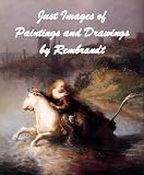 Just Images of Paintings and Drawings by Rembrandt