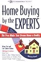 Home Buying by the Experts: The Pros Make Your Dream Home a Reality
