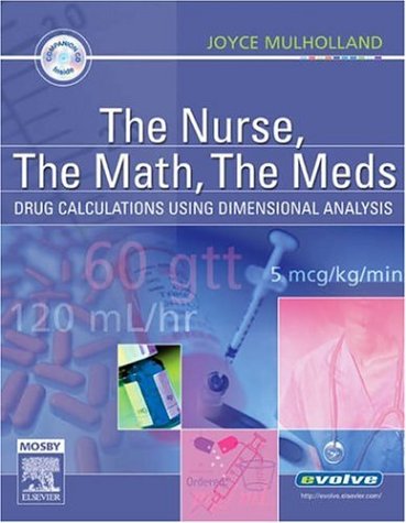 The Nurse, The Math, The Meds: Drug Calculations Using Dimensional Analysis