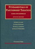 Fundamentals of Partnership Taxation Cases and Materials (University Casebook)