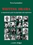 Writing Drama; a Comprehensive Guide for Playwrights and Scriptwriters