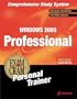 MCSE Windows 2000 Professional Exam Cram Personal Trainer (Exam: 70-210)