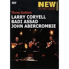 Larry Coryell, Badi Assad And John Abercrombie - The Paris Concert [DVD]