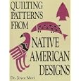 Quilting Patterns from Native American Designs by Joyce Mori