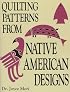 Quilting Patterns from Native American Designs