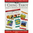I Ching Tarot: Game Of Divination And Discovery by Kwan Lau