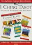 I Ching Tarot: Game Of Divination And Discovery