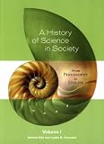 A History of Science in Society: Volume I