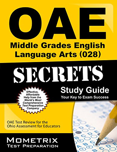 OAE Middle Grades English Language Arts (028) Secrets Study Guide: OAE Test Review for the Ohio Assessments for Educators