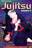 Mastering Jujitsu Volume 2