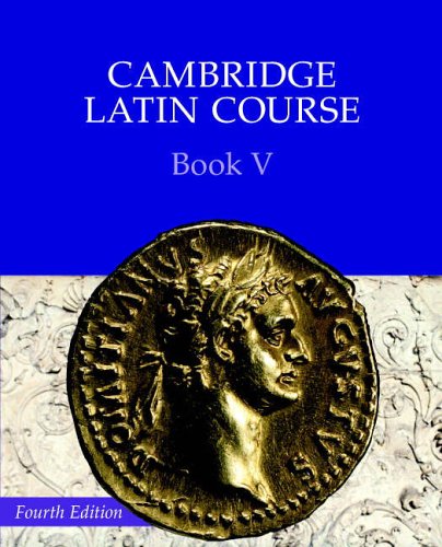 Cambridge Latin Course Book 5 (Cambridge Latin Course)