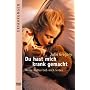 Du hast mich krank gemacht
