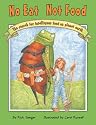 No Eat Not Food (Moonbeam Children's Award)